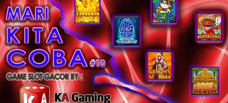 Info Slot Gacor KA Gaming